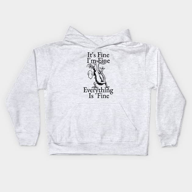 It's Fine I'm Fine Everything Is Fine Kids Hoodie by Riel